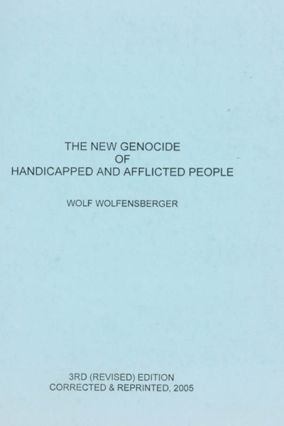 The New Genocide of Handicapped and Afflicted People